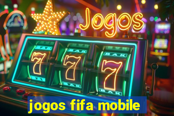 jogos fifa mobile